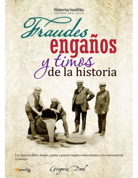 Fraudes enganos y timos de la historia