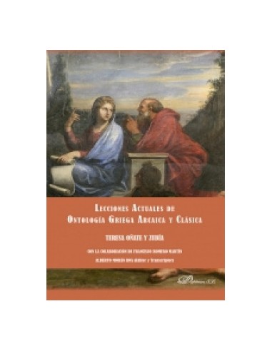 Lecciones actuales de ontologia griega arcaica y clasica