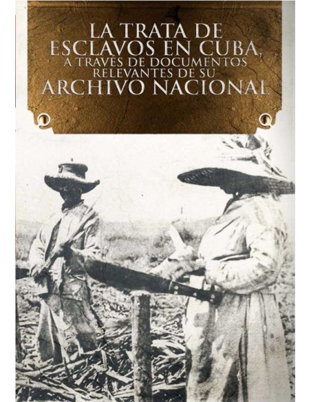 LA TRATA DE ESCLAVOS EN CUBA A TRAVES DE DOC RELEVANTES