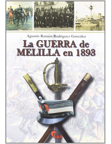 La Guerra De Melilla En 1893