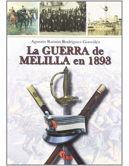 La Guerra De Melilla En 1893