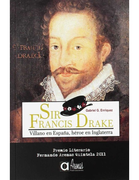 Sir Francis Drake Villano En EspanaHeroe Ing