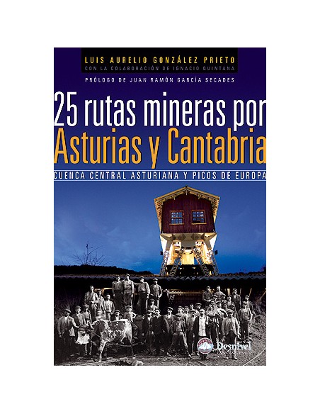 25 rutas mineras por Asturias y Cantabria