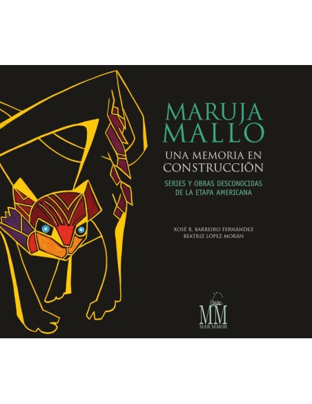 MARUJA MALLO UNA MEMORIA EN CONSTRUCCION S Y ODESCONOCID