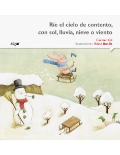 Rie el cielo de contento con sol lluvia nieve o viento