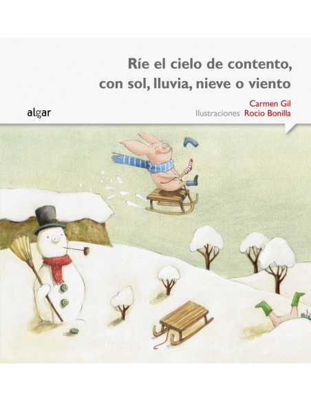 Rie el cielo de contento con sol lluvia nieve o viento