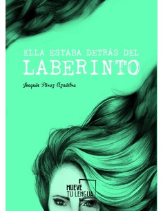 Ella estaba detras del laberinto