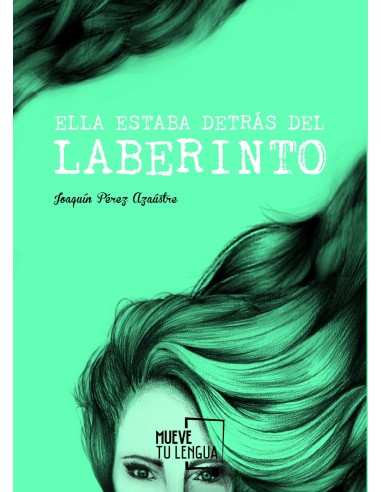 Ella estaba detras del laberinto