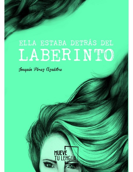 Ella estaba detras del laberinto