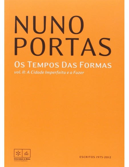 Os Tempos Das Formas A Cidade Imperfeita e a Fazer