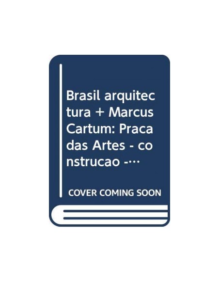 Brasil arquitectura Marcus Cartum Praca das Artes construcao Praca das Artes obra final