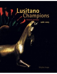 Lusitano Champions Historic memory 1966 2003