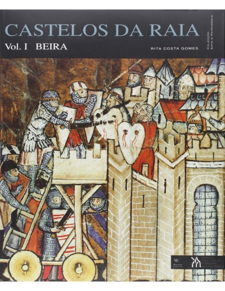 Castelos da Raia Volume I Beira