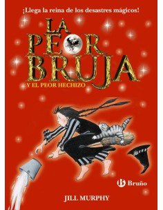 LA PEOR BRUJA Y EL PEOR HECHIZO