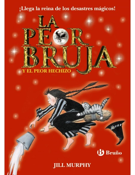 LA PEOR BRUJA Y EL PEOR HECHIZO