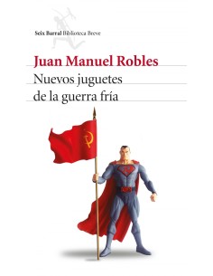 NUEVOS JUGUETES DE LA GUERRA FRIA