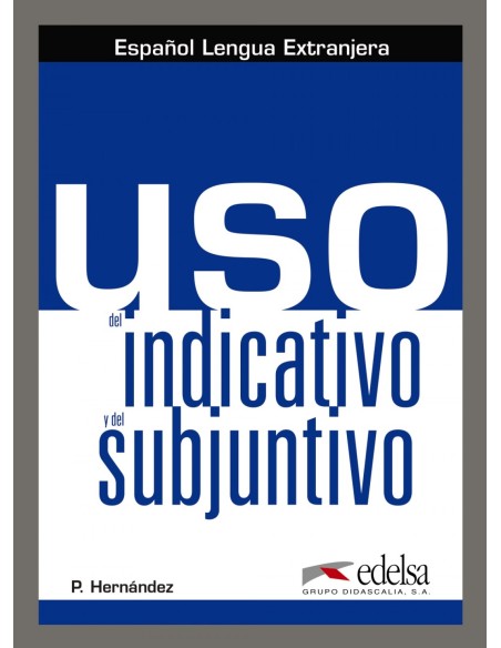 Uso del indicativo y del subjuntivo