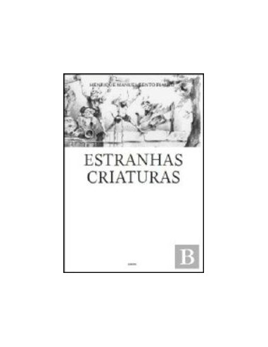 ESTRANHAS CRIATURAS HMBento Fialho DERIVA