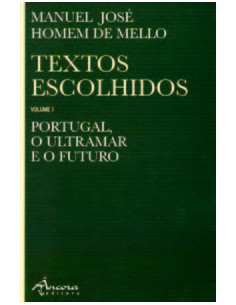 TEXTOS ESCOLHIDOS VOL I PORTUGAL O ULTRAMAR E O FUTURO