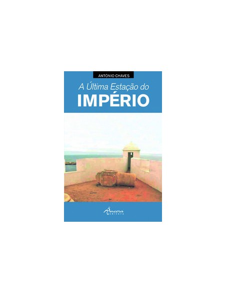 A ULTIMA ESTACAO DO IMPERIO