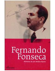 FERNANDO FONSECA MEMORIA DE UM MEDICO ILUSTRE