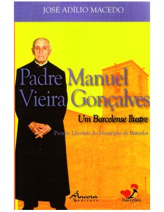 PE MANUEL V GONCALVES UM BARCELENSE ILUSTRE