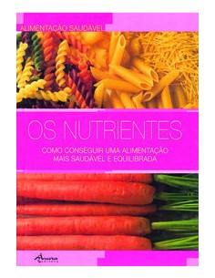 OS NUTRIENTES COMO CONSEGUIR UMA ALIMENTACAO MAIS SAUDAVEL E EQUILIBRADA CART