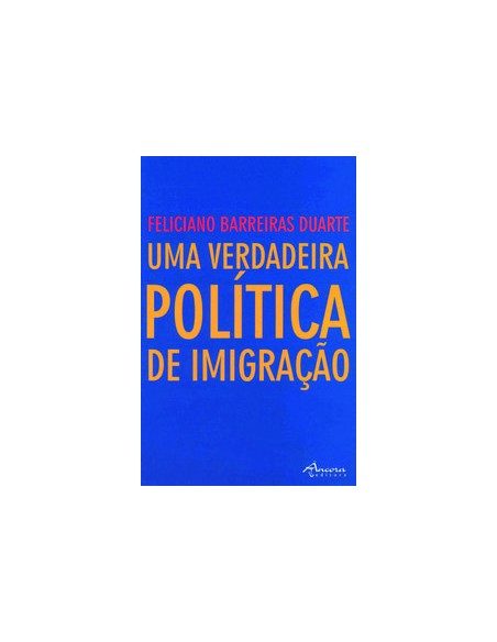 UMA VERDADEIRA POLITICA DE IMIGRACAO