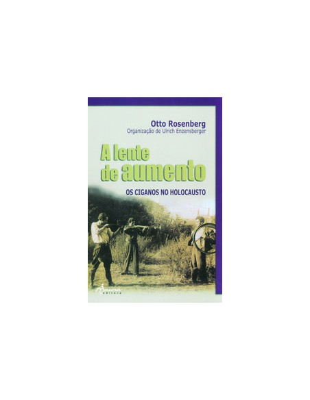 LENTE DE AUMENTO OS CIGANOS NO HOLOCAUSTO