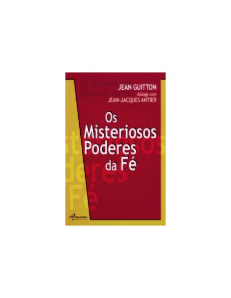 OS MISTERIOSOS PODERES DA FE