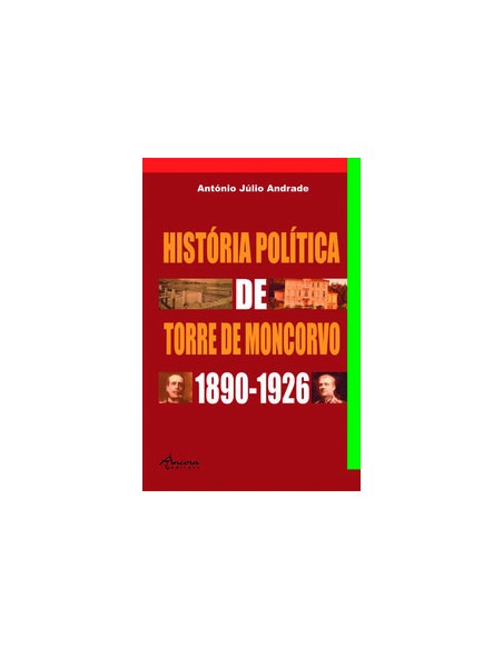 HISTORIA POLITICA DE TORRE DE MONCORVO
