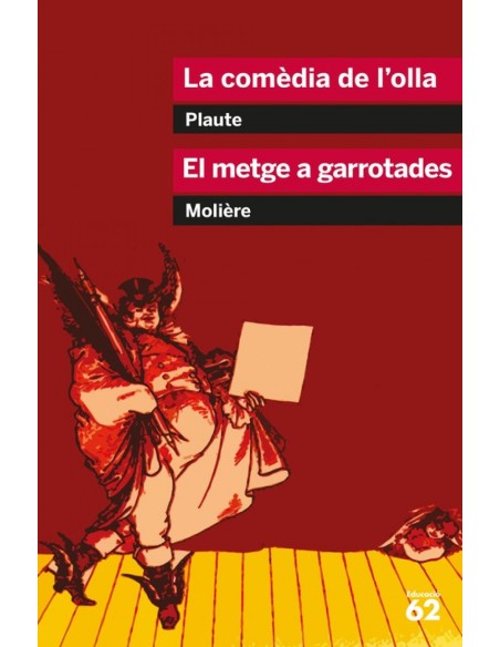 La comedia de l olla i El metge a garrotades
