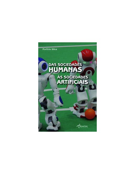DAS SOCIEDADES HUMANAS AS SOCIEDADES ARTIFICIAIS