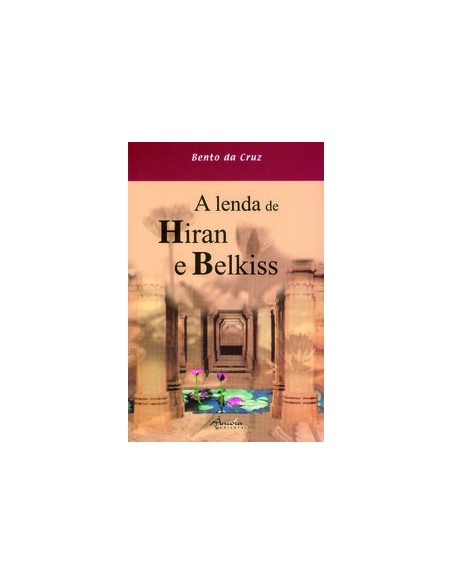 A LENDA DE HIRAN E BELKISS