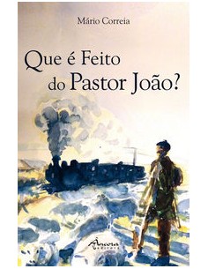 QUE E FEITO DO PASTOR JOAO