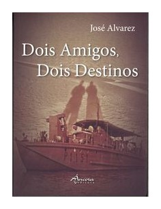 DOIS AMIGOS DOIS DESTINOS