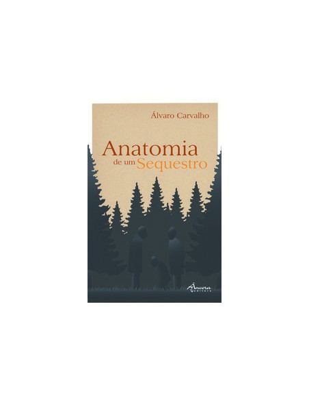 ANATOMIA DE UM SEQUESTRO