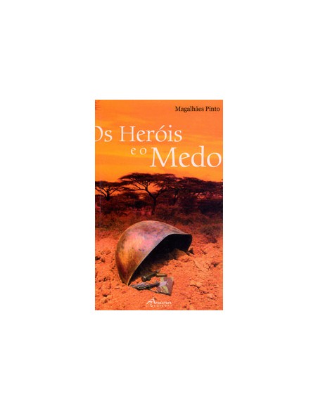 OS HEROIS E O MEDO