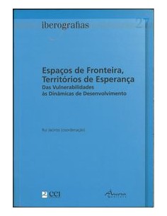 IBEROGRAFIAS 27 u ESPACOS DE FRONTEIRA TERRITORIOS DE ESPERANCA DAS VULNERABILIDADES AS DINAMICAS D