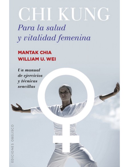 CHI KUNG PARA LA SALUD Y VITALIDAD FEMENINA
