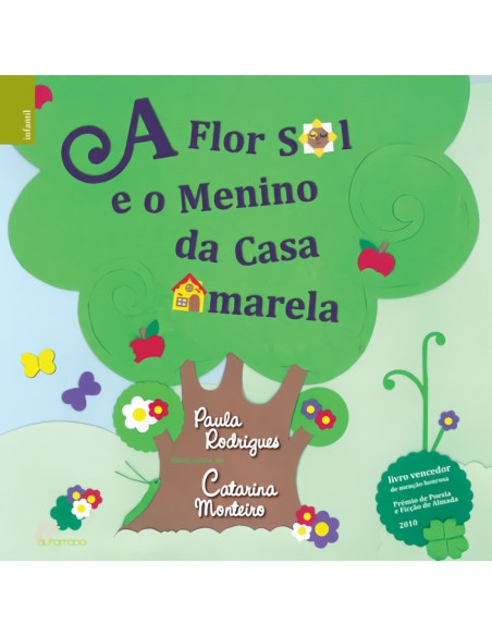 A Flor Sol e o Menino da Casa Amarela A Flor Sol e o Menino da Casa Amarela