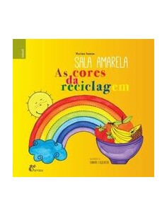 Sala Amarela AS CORES DA RECICLAGEM E UM