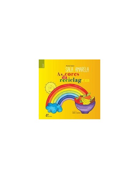 Sala Amarela AS CORES DA RECICLAGEM E UM