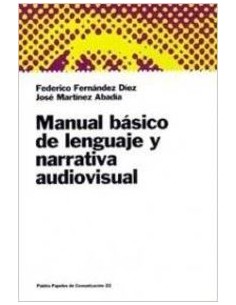 Manual basico de lenguaje y narrativa audiovisual