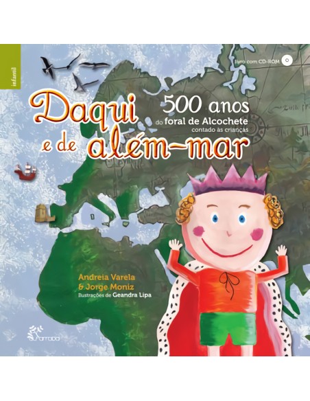 Daqui e de Alem Mar 500 Anos do Foral