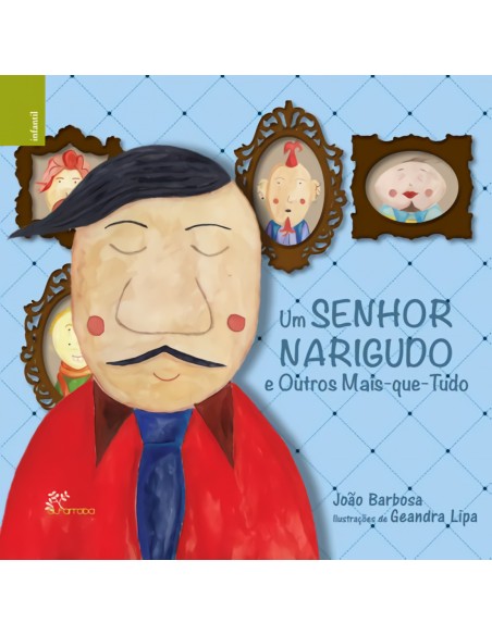 Um senhor Narigudo e outros mais que tud