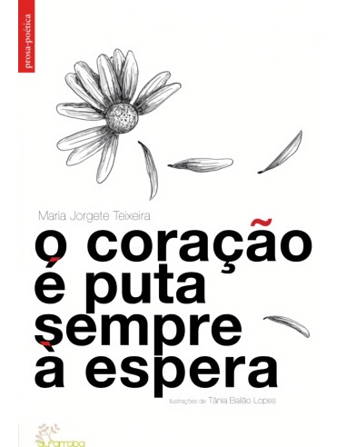 O Coracao e Puta Sempre a Espera