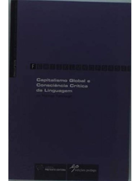 Capitalismo Global e Consciencia Critda Linguagem