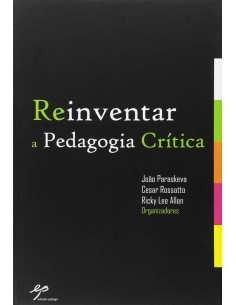 Reinventar a Pedagogia Critica