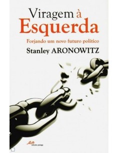 Viragem a EsquerdaForjando umNovo Futuro Politico